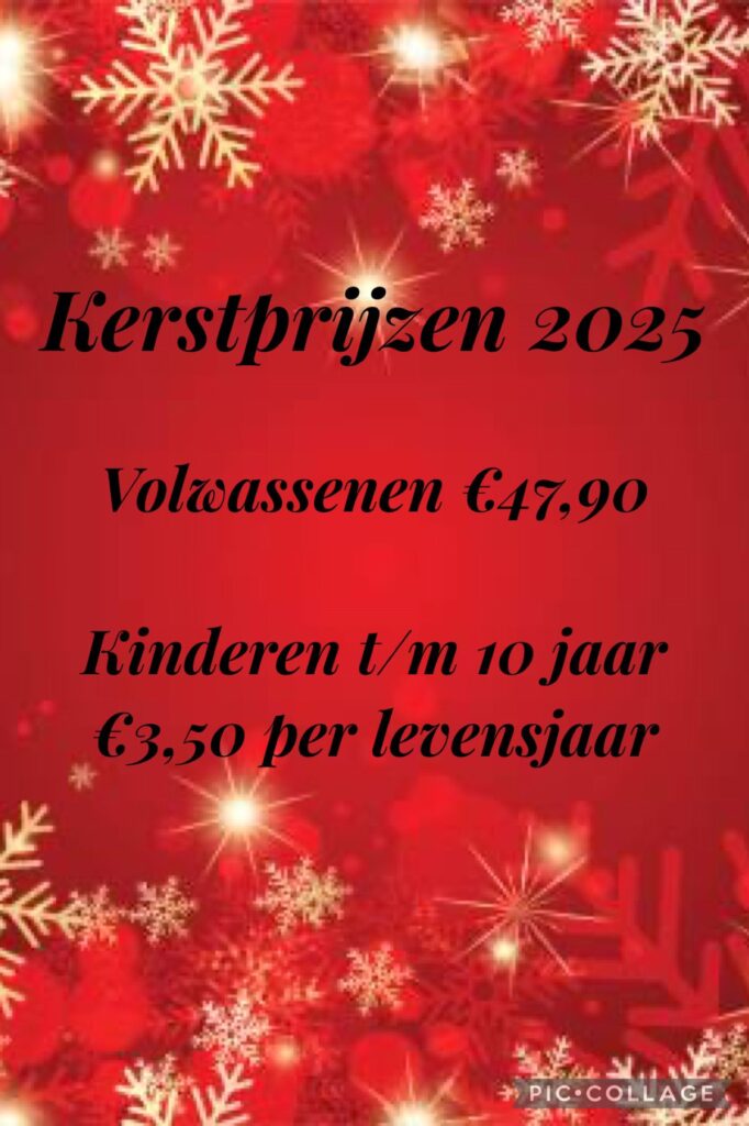 Kerstprijzen - volwassenen €47,90, Kinderen t/m 10 jaar €3,50 per levensjaar